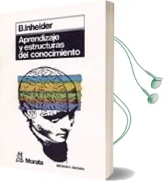 Descargar AudioLibro Aprendizaje y Estructuras del Conocimiento de Barbel Inhelder año 2002