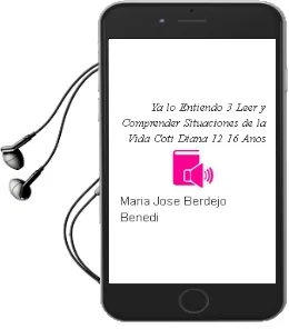 Descargar AudioLibro ¡Ya lo Entiendo! 3: Leer y Comprender Situaciones de la Vida Coti Diana 12-16 Años de Maria Jose Berdejo Benedi año 2002