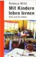 AudioLibro Mit Kindern Leben Lernen de Rebeca Wild