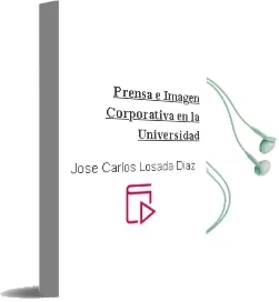 Descargar AudioLibro Prensa e Imagen Corporativa en la Universidad de Jose Carlos Losada Diaz año 2002