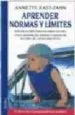 AudioLibro Aprender Normas y Limites: Desde Bebes hasta la Edad Escolar de Annette Kast Zahn