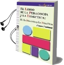 Descargar AudioLibro El Libro de la Pedagogia y la Didactica (t. Iii): La Pedagogia y la Didactica de Franco Frabboni año 2002