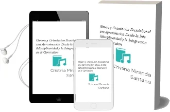 Descargar AudioLibro Genero y Orientacion Sociolaboral; una Aproximacion desde la Inte Rdisciplinaridad y la Integracion en el Curriculum de Cristina Miranda Santana año 2002