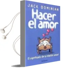 Descargar AudioLibro Hacer el Amor: El Significado de la Relacion Sexual de Jack Dominian año 2002