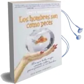 Descargar AudioLibro Los Hombres son Como Peces: Lo que Toda Mujer Necesita Saber para Pescar a un Hombre de Steve Nakamoto año 2002