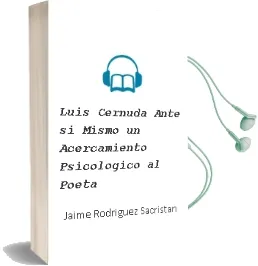 Descargar AudioLibro Luis Cernuda Ante si Mismo: Un Acercamiento Psicologico al Poeta de Jaime Rodriguez Sacristan año 2002