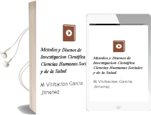 Descargar AudioLibro Metodos y Diseños de Investigacion Cientifica: Ciencias Humanas, Sociales y de la Salud de Mª Visitacion Garcia Jimenez año 2002