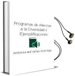 Descargar AudioLibro Programas de Atencion a la Diversidad-Ii (Ejemplificaciones) de Antonio (Ed.) Valles Arandiga año 2002