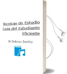 Descargar AudioLibro Tecnicas de Estudio: Guia del Estudiante Eficiente de Mª Dolores Benito año 2002