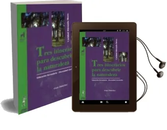 Descargar AudioLibro Tres Itinerarios para Descubrir la Naturaleza: Guia Didactica (ed Ucacion Secundaria. Diversidad Curricular) de Caridad Miranda Mora año 2002