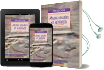Descargar AudioLibro Abusos Sexuales en la Infancia: Abordaje Psicologico y Juridico de Maria Lameiras Fernandez año 2002