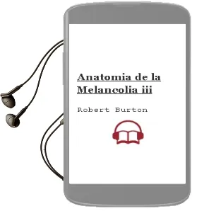 Descargar AudioLibro Anatomia de la Melancolia iii de Robert Burton año 2002