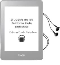 Descargar AudioLibro El Juego de las Palabras. Guia Didactica de Paloma Prado Caballero año 2002