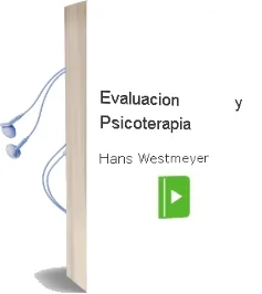 Descargar AudioLibro Evaluacion y Psicoterapia de Hans Westmeyer año 2002