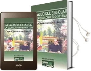 Descargar AudioLibro La Salud del Escolar: La Escuela Como Ecosistema Manual para Prof Esores y Padres de Manuel Rico Vercher año 2002