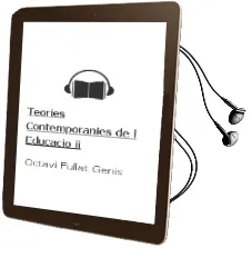 Descargar AudioLibro Teories Contemporanies de l Educacio ii de Octavi Fullat Genis año 2002