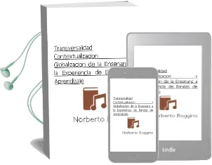 Descargar AudioLibro Transversalidad, Contextualizacion y Globalizacion de la Enseñanz a: La Experiencia de Bandas de Aprendizaje de Norberto Boggino año 2002