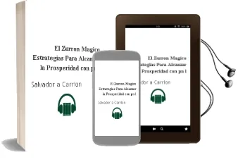 Descargar AudioLibro El Zurron Magico: Estrategias para Alcanzar la Prosperidad con pn l de Salvador A. Carrion año 2002
