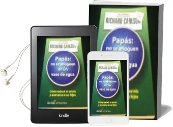 Descargar AudioLibro Papas: No se Ahoguen en un Vaso de Agua de Richard Carlson año 2002