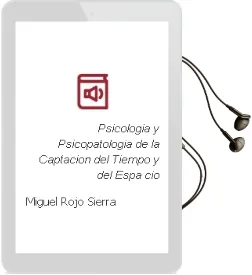 Descargar AudioLibro Psicologia y Psicopatologia de la Captacion del Tiempo y del Espa cio de Miguel Rojo Sierra año 2002