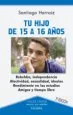 AudioLibro Tu Hijo de 15 a 16 Años (2ª ed. rev y Aum.) de Santiago Herraiz