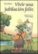 AudioLibro Vivir una Jubilacion Feliz de Ted O Neal