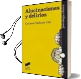 Descargar AudioLibro Alucinaciones y Delirios de Carmen Valiente Ots año 2002