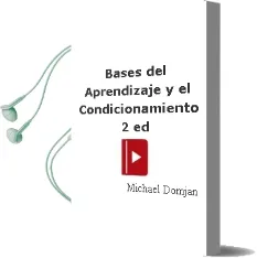 Descargar AudioLibro Bases del Aprendizaje y el Condicionamiento (2ª Ed.) de Michael Domjan año 2002