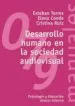 AudioLibro Desarrollo Humano en la Sociedad Audiovisual de Esteban Escudero Torres