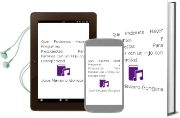 Descargar AudioLibro ¿Que Podemos Hacer?: Preguntas y Respuestas para Familias con un Hijo con Discapacidad de Jose Navarro Gongora año 2002