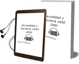 Descargar AudioLibro Sexualidad y Escritura (1850-2000) de Raquel Median año 2002