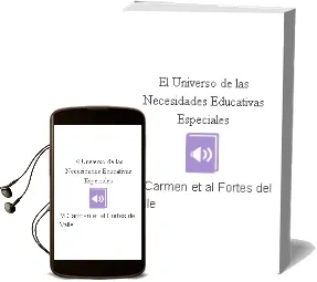 Descargar AudioLibro El Universo de las Necesidades Educativas Especiales de Mª Carmen Et Al. Fortes Del Valle año 2002