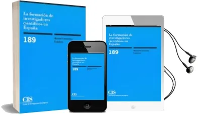 Descargar AudioLibro La Formacion de Investigadores Cientificos en España (nº 189) de Manuel Fernandez Esquinas año 2002