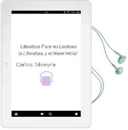 Descargar AudioLibro Literatura para no Lectores: La Literatura y el Nivel Inicial de Carlos Silveyra año 2002
