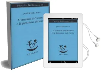 Descargar AudioLibro L Anima del Mondo e il Pensiero del Cuore de James Hillman año 2002