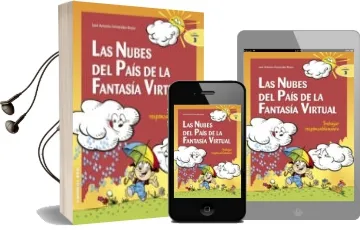 Descargar AudioLibro Las Nubes del Pais de la Fantasia Virtual: Trabajar Responsableme nte de Jose A. Fernandez Bravo año 2002