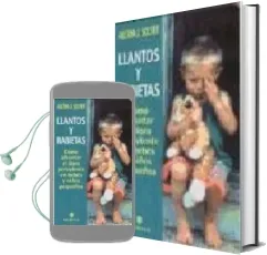 Descargar AudioLibro Llantos y Rabietas: Como Afrontar el Lloro Persistente en Bebes y Niños Pequeños de Aletha J. Solter año 2002