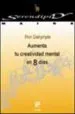 AudioLibro Aumenta tu Creatividad Mental en 8 Dias de Ron Dalrymple