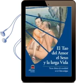 Descargar AudioLibro El tao del Amor el Sexo y la Larga Vida: Textos Clasicos de Sexua Lidad en la Antigua China de Varios Autores año 2002