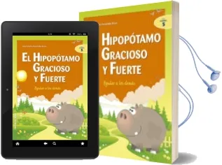 Descargar AudioLibro El Hipopotamo Gracioso y Fuerte: Ayudar a los Demas de Jose A. Fernandez Bravo año 2002