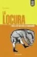 AudioLibro La Locura: Como y por que Varia su Comprension de Maria Bertoni