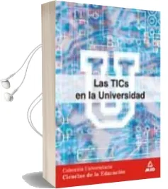Descargar AudioLibro Las Tics en la Universidad: Coleccion Universitaria de Julio (Dir.) Cabero Almenara año 2002