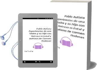 Descargar AudioLibro Pablo, Autista: Experiencias de una Madre y su Hijo con Retraso m Ental y Autismo de Carmen Rodenas De La Rocha año 2002