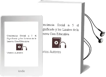 Descargar AudioLibro Conciencia Social nº 5: El Significado y los Limites de la Innova Cion Educativa de Varios Autores año 2002