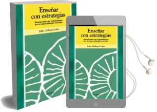 Descargar AudioLibro Enseñar con Estrategias: Desarrollo de Habilidades en el Aprendiz aje Escolar de Julio Gallego Codes año 2002