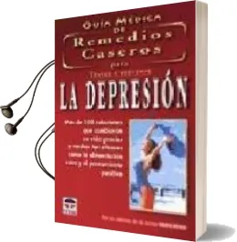 Descargar AudioLibro Guia Medica de Remedios Caseros para Tratar y Prevenir la Depresi on de Varios Autores año 2002
