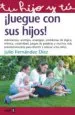 AudioLibro ¡Juegue con sus Hijos! de Julio Fernandez Diez