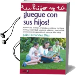 Descargar AudioLibro ¡Juegue con sus Hijos! de Julio Fernandez Diez año 2002