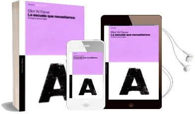 Descargar AudioLibro La Escuela que Necesitamos de Elliot W. Eisner año 2002