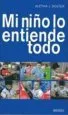 AudioLibro Mi Niño lo Entiende Todo de Aletha J. Solter